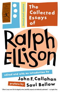 The Collected Essays of Ralph Ellison; Modern Library Classics