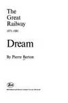 National Dream : The Great Railway, 1871-1881