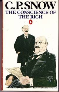 The Conscience of the Rich by C.P. Snow - 04/30/1970