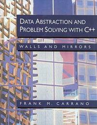 DATA ABSTRACTION AND PROBLEM SOLVING WITH C++: WALLS AND MIRRORS