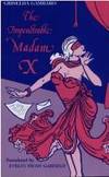 The Impenetrable Madam X (Latin American Literature and Culture)