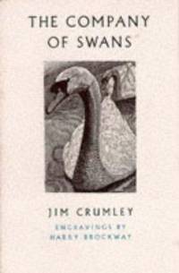 The Company Of Swans by Jim Crumley - 1997