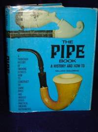 The Pipe Book: A History and How-To (Construct) by William Goldring - 1973