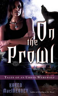 On the Prowl (Tales of an Urban Werewolf, Book 2)