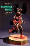 Kachina Dolls: The Art of Hopi Carvers de Teiwes, Helga - 1991