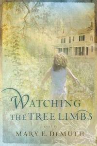 Watching the Tree Limbs (Maranatha Series #1)