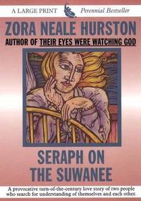 Seraph on the Suwanee: A Novel (G K Hall Large Print Perennial) by Zora Neale Hurston - 1997