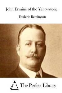 John Ermine of the Yellowstone (Perfect Library)