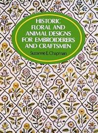 cover of Historic Floral and Animal Designs for Embroiderers and Craftsmen (Dover Pictorial Archives)