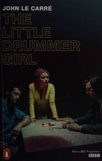 The Little Drummer Girl: Now a BBC series (The Penguin John le Carrï¿½ Hardback Collection) by Carrï¿½, John le - 2018-10-04