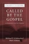 Called by the Gospel: An Introduction to the New Testament (Volume 2) by Michael P. Middendorf, Mark Schuler