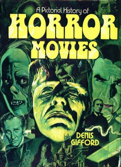 A Pictorial History of Horror Movies by Gifford, Denis | Hardcover