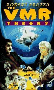 The VMR Theory