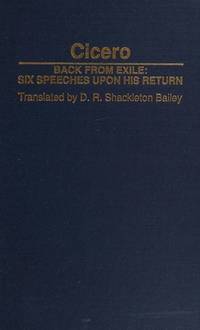 image of CICERO: BACK FROM EXILE Six Speeches Upon His Return