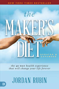image of The Maker's Diet: Updated and Expanded: The 40-Day Health Experience That Will Change Your Life Forever