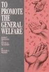 To Promote the General Welfare: Market Processes Vs. Political Transfers