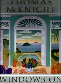 Thomas McKnight: Windows On Paradise. (signed #1210 of 1260)