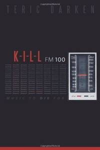 K - I - L - L FM 100: Music to Die For