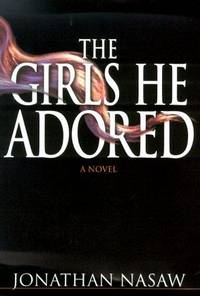 The Girls He Adored: A Novel