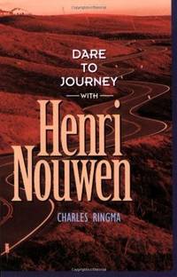 Dare to Journey with Henry Nouwen