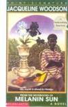 From the Notebooks of Melanin Sun by Jacqueline Woodson - 2003-02