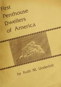 First penthouse dwellers of America by Ruth Murray Underhill - 1976