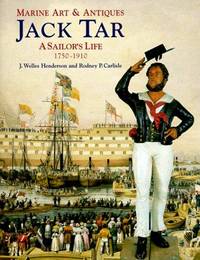 JACK TAR. A SAILOR'S LIFE 1750 -1910.