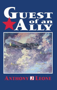 Guest of an Ally: Veterans of the First World War [Paperback] Leone, Anthony J