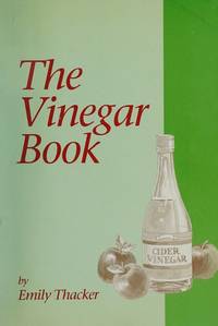 The Vinegar Book. by Emily Thacker - Paperback