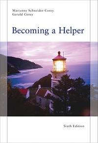 Becoming a Helper, 6th Edition (Introduction to Human Services)