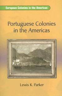 Portuguese Colonies in the Americas: Leveled Reader (Rigby on Deck Reading Libraries)