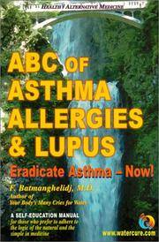 ABC of Asthma, Allergies & Lupus: Eradicate Asthma - Now!