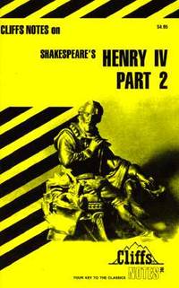 Shakespeare's King Henry IV, Part 2 (Cliffs Notes)