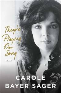 They&#039;re Playing Our Song by Sager, Carole Bayer