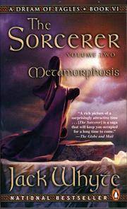 Metamorphosis: The Sorcerer, Book 2 (The Camulod Chronicles, Book 6) by Whyte, Jack - 2005