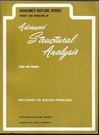 Theory & Problems of Advanced Structural Analysis,