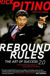Rebound Rules: The Art of Success 2.0 – How a Legendary Coach Emerged Wiser from Tragedy,...