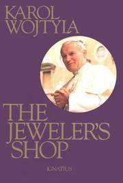 The Jeweler's Shop: A Meditation on the Sacrament of Matrimony Passing on Occasion Into a Drama