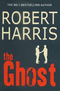 The Ghost. A Novel by Robert Harris