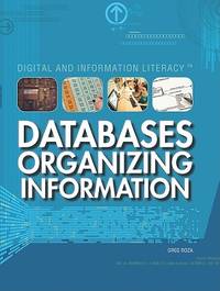 Databases : Organizing Information