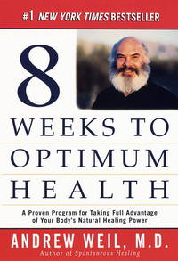 Eight Weeks to Optimum Health