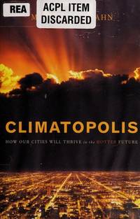 Climatopolis: How are Cities Will Thrive in the Hotter Future
