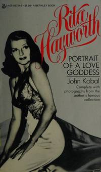 Rita Hayworth: The Time, the Place and the Woman by Kobal, John - 1978