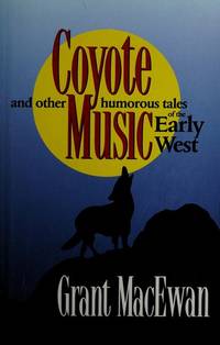 image of Coyote Music: An Other Humorous Tales of the Early West