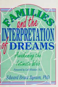Families & the Interpretation of Dreams: Awakening the Intimate Web. (Haworth Psychotherapy)