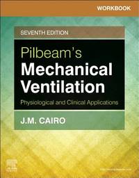 PILBEAMS MECHANICAL VENTILATION PHYSIOLOGICAL AND CLINICAL APPLICATIONS 7ED (PB 2019)