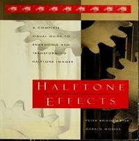 Halftone Effects by Bridgewater, Peter; Woods, Gerald - 1993