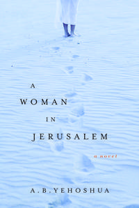 A Woman in Jerusalem by A. B Yehoshua - First Edition - from Garys Books (SKU: SKU1012007)