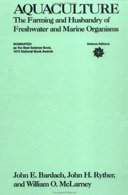 Aquaculture; the Framing and Husbandry of Freshwater and Marine Organisms