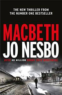 Macbeth by Nesbo, Jo - 2018